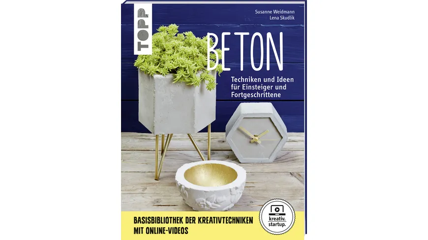Beton (kreativ.startup.) Grundlagen, Techniken und Ideen