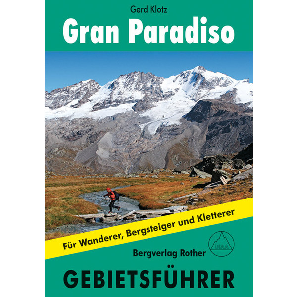 Gran Paradiso. Gebietsführer - Wanderführer
