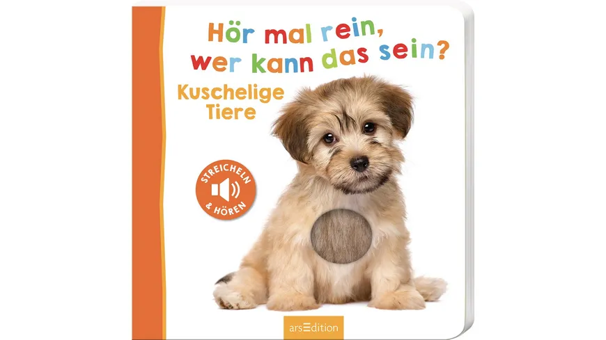 Hör mal rein, wer kann das sein? - Kuschelige Tiere