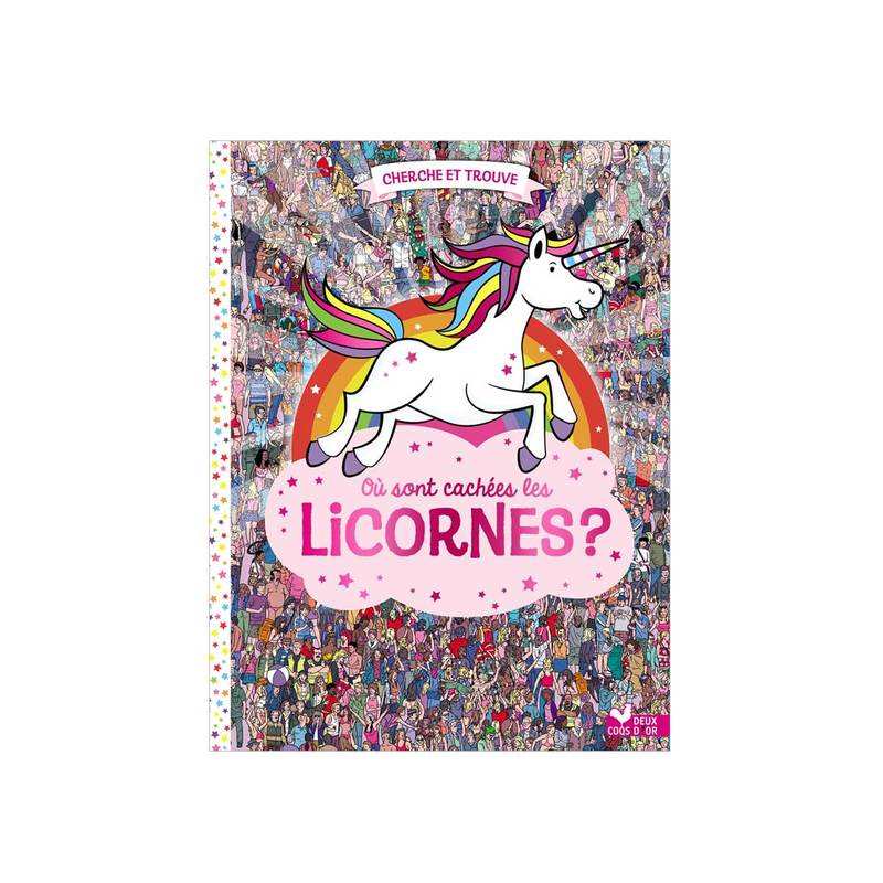 Livre Où sont cachées les licornes  - Deux Coqs d’Or