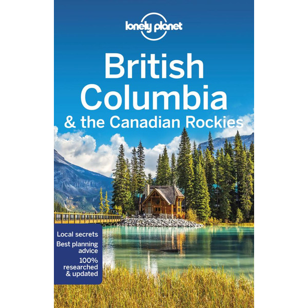 BRITISH COLUMBIA &  THE CANADIAN ROCKIES - Reiseführer