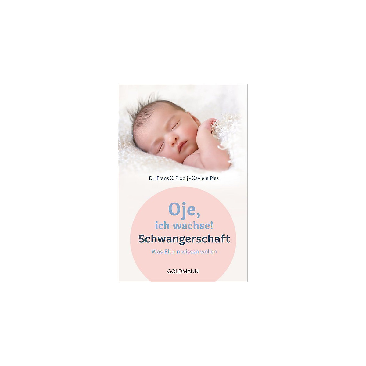 Oje, ich wachse! Schwangerschaft