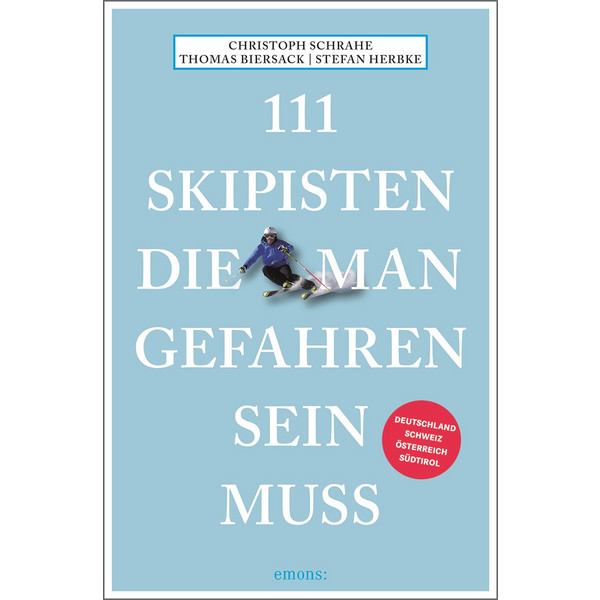 111 SKIPISTEN, DIE MAN GEFAHREN SEIN MUSS - Reiseführer