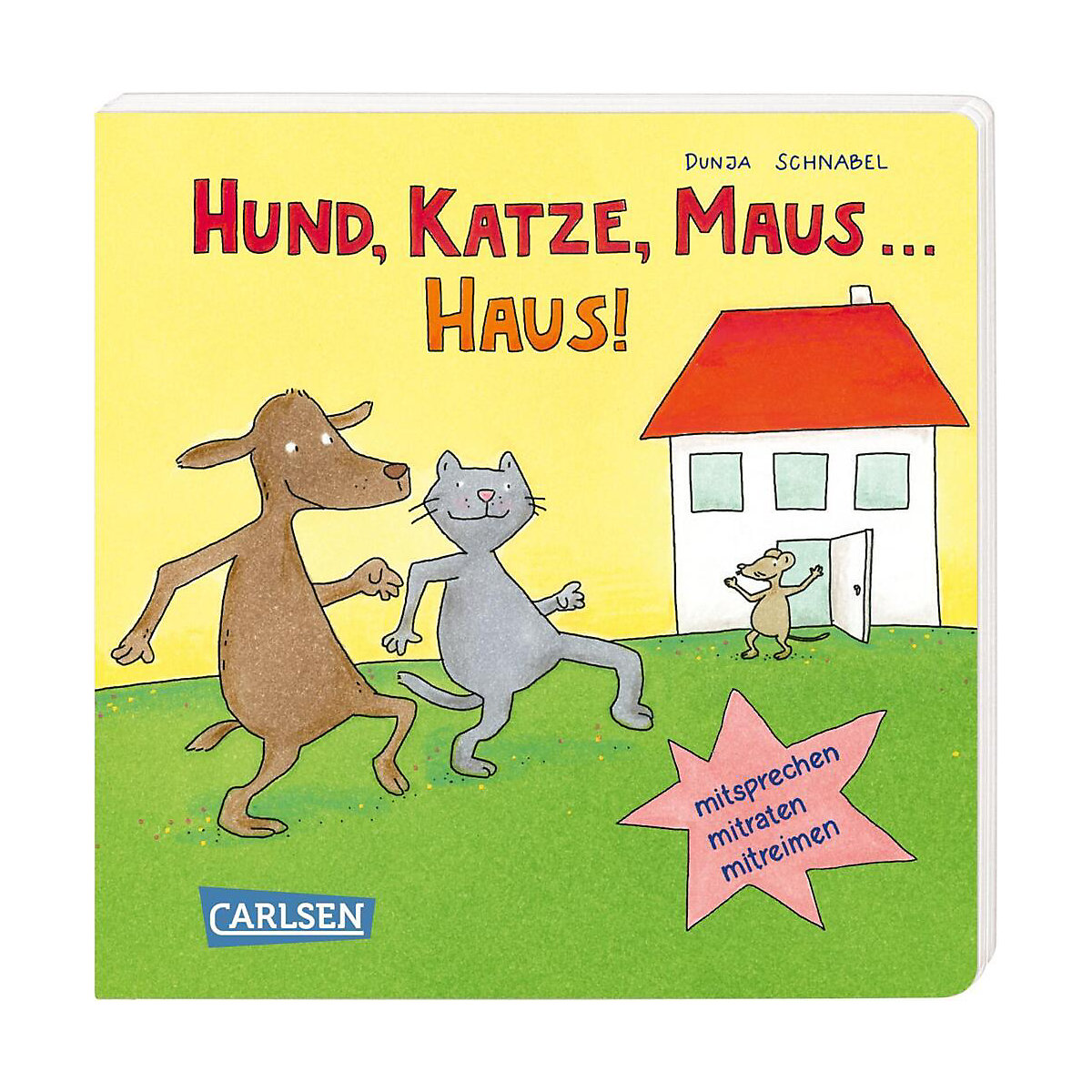 Hund, Katze, Maus ... Haus!
