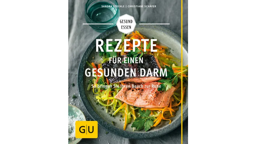 Rezepte für einen gesunden Darm - So bringen Sie Ihren Bauch zur Ruhe