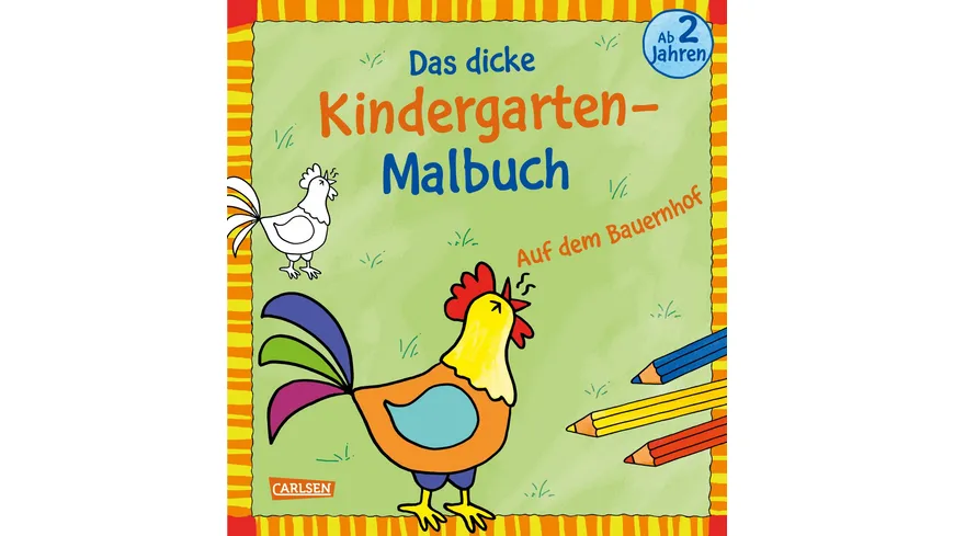 Das dicke Kindergarten-Malbuch: Auf dem Bauernhof Für Kinder ab 2 Jahren - mit Reimen und bunten Vorlagen