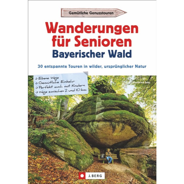 WANDERUNGEN SENIOREN BAYERISCHER WALD - Wanderführer