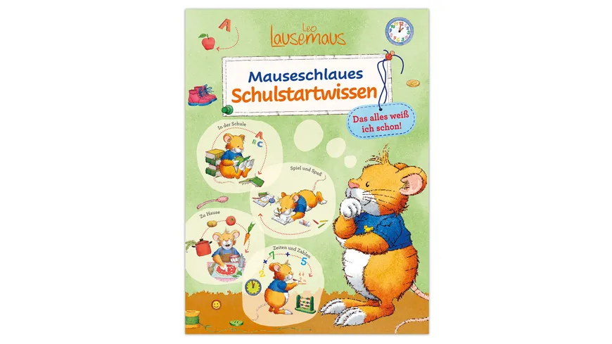 Leo Lausemaus - Mauseschlaues Schulstartwissen - Das alles weiß ich schon!