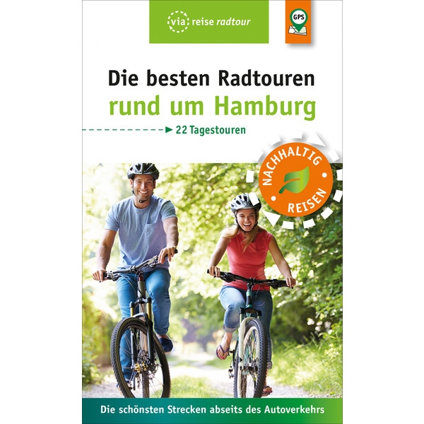 DIE BESTEN RADTOUREN RUND UM HAMBURG - Radwanderführer