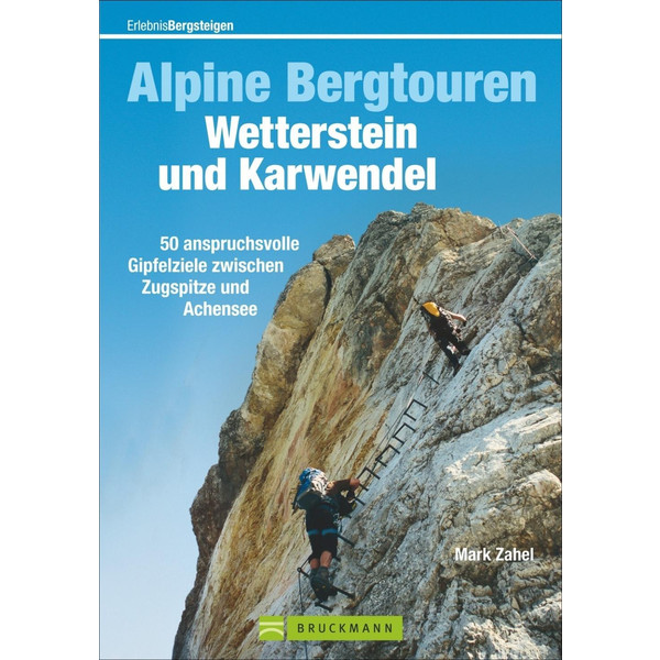 Alpine Bergtouren Wetterstein und Karwendel - Wanderführer