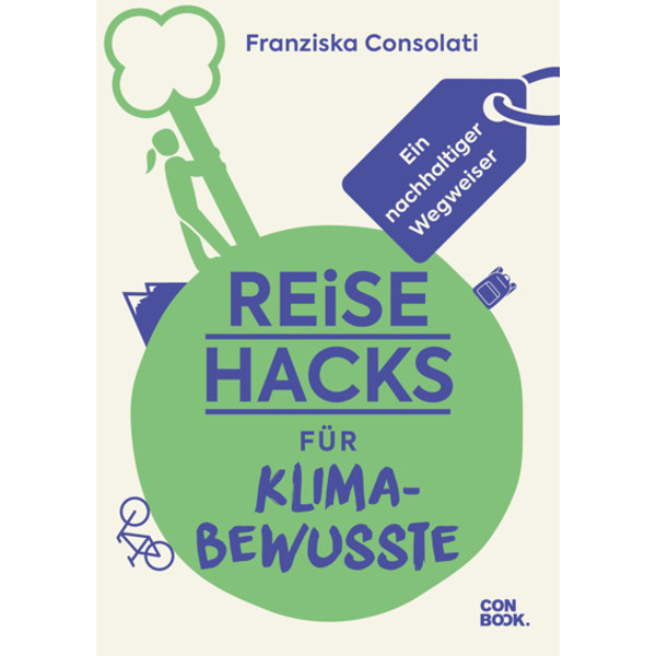 REISE-HACKS FÜR KLIMABEWUSSTE - Ratgeber