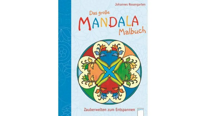Buch - ARENA - Das große Mandala Malbuch Zauberwelten zum Entspannen
