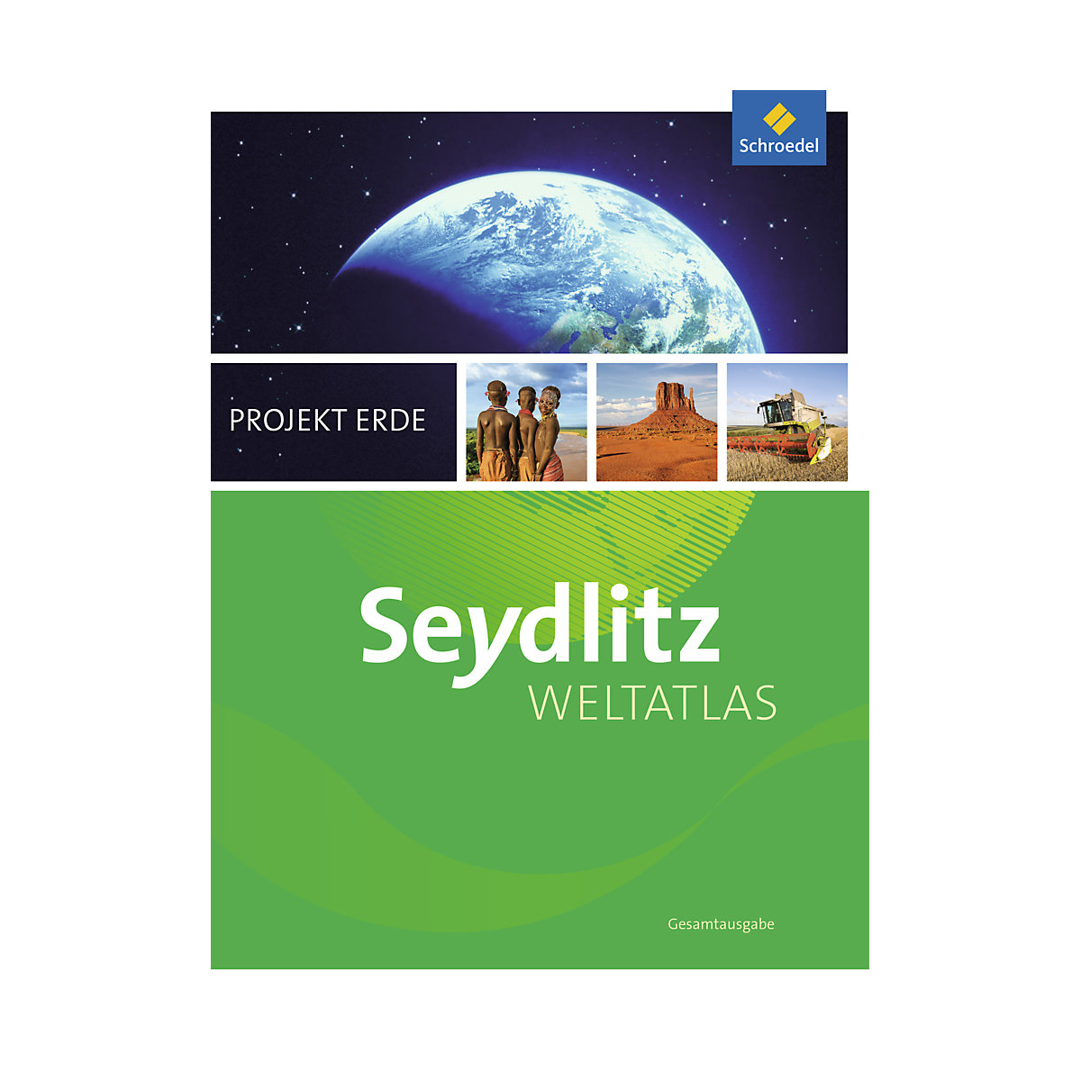Seydlitz Weltatlas Projekt Erde (2016): Gesamtausgabe