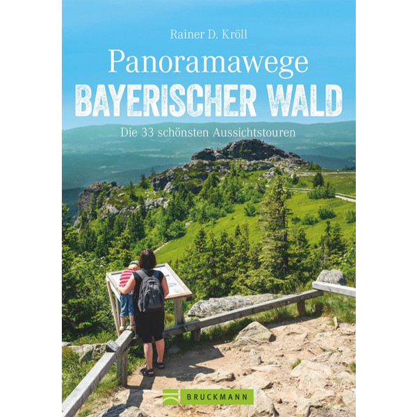 PANORAMAWEGE BAYERISCHER WALD - Wanderführer