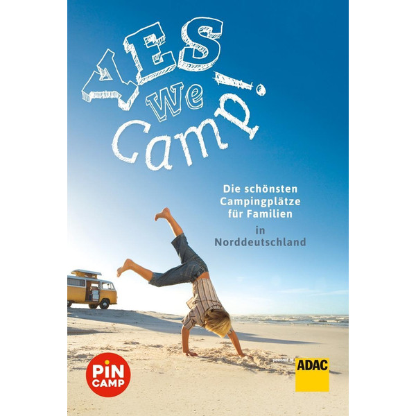 Yes we camp! Mit der Familie auf Tour - Deutschlands Norden mit Küste - Reiseführer