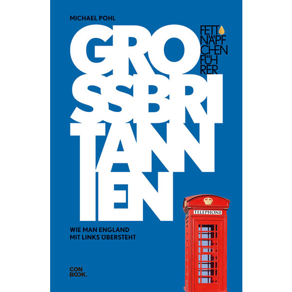 FETTNÄPFCHENFÜHRER GROßBRITANNIEN - Reisebericht