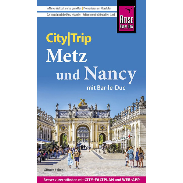 REISE KNOW-HOW CITYTRIP METZ UND NANCY MIT BAR-LE-DUC - Reiseführer