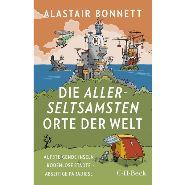 DIE ALLERSELTSAMSTEN ORTE DER WELT - Reisebericht