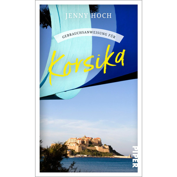 GEBRAUCHSANWEISUNG FÜR KORSIKA - Reisebericht