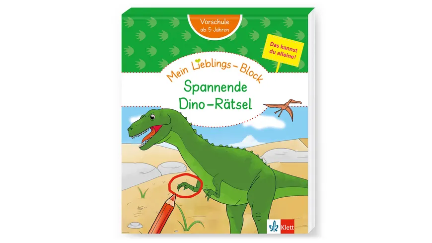 Klett Mein Lieblings-Block Spannende Dino-Rätsel - Vorschule, ab 5 Jahren, Das kannst du alleine!