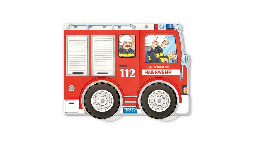Trötsch Pappenbuch Räderbuch Hier kommt die Feuerwehr