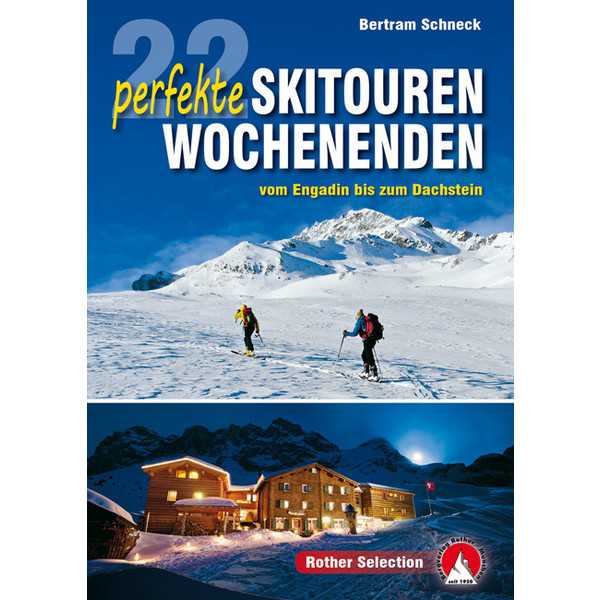 22 PERFEKTE SKITOUREN-WOCHENENDEN