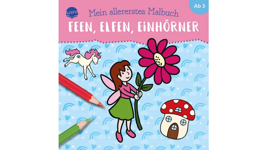 Mein allererstes Malbuch. Feen, Elfen, Einhörner - Bunter Ausmalspaß für Kinder ab 3 Jahren, mit farbigen Vorlagen