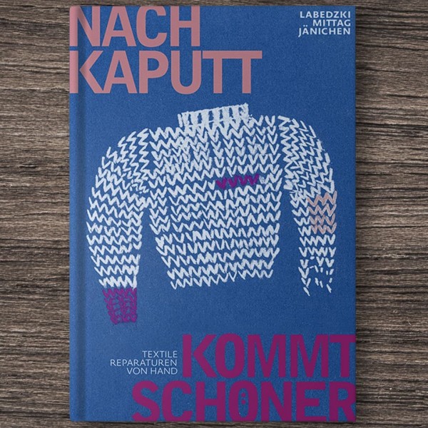Räubersachen ~ Reparatur-Buch ~ Nach kaputt kommt schöner