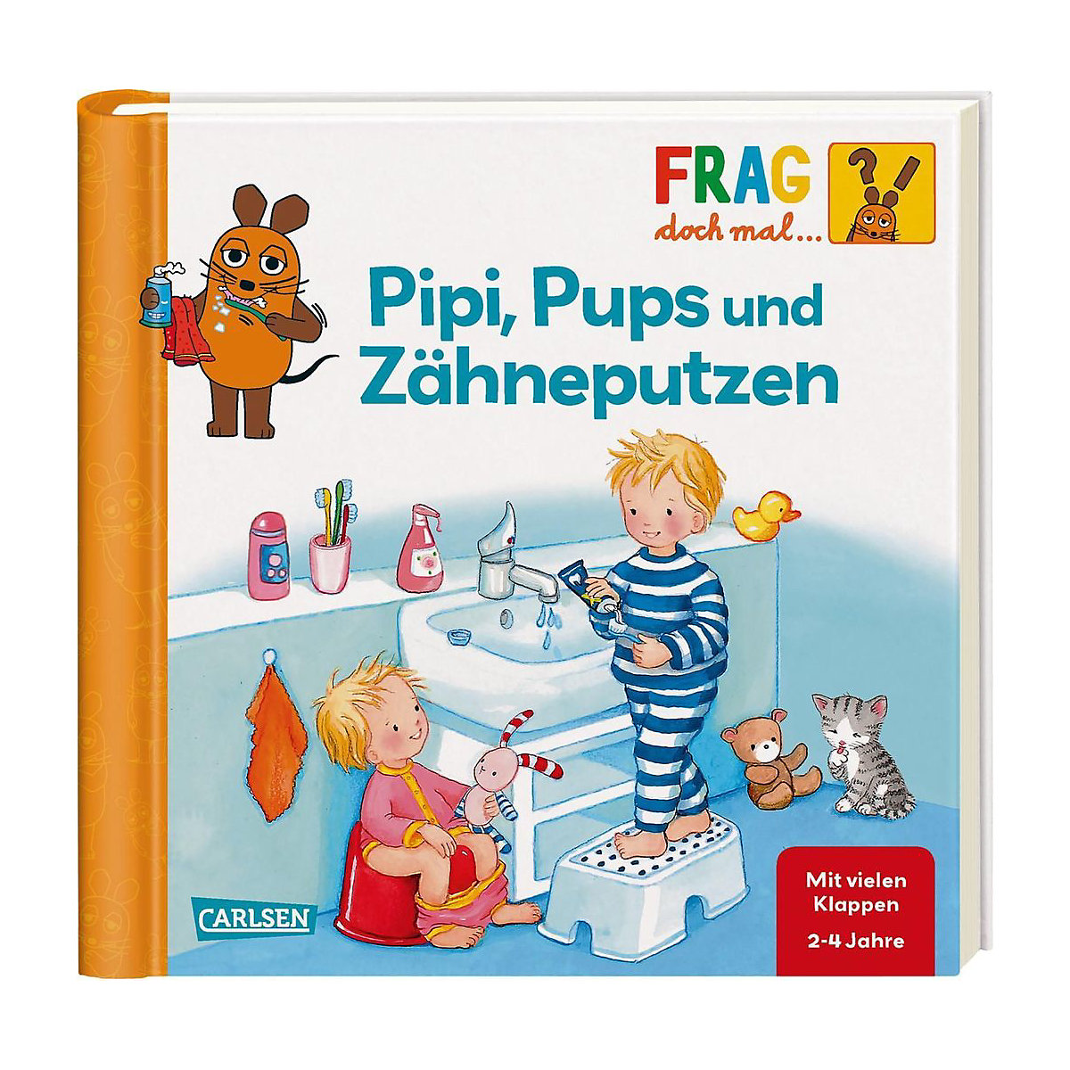 Frag doch mal… die Maus! Pipi, Pups und Zähne putzen