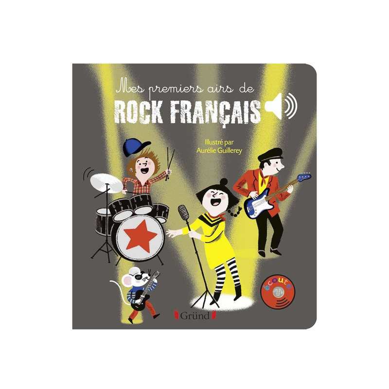 Livre sonore Mes premiers airs de rock français - Gründ