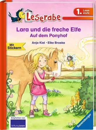Leserabe - 1. Lesestufe: Lara und die freche Elfe. Auf dem Ponyhof