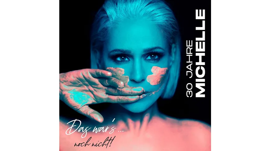 30 Jahre Michelle-Das War's...Noch Nicht! (Deluxe)
