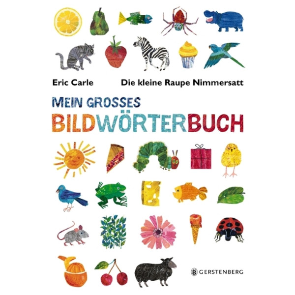 Die kleine Raupe Nimmersatt - Mein großes Bildwörterbuch - Kinderbuch