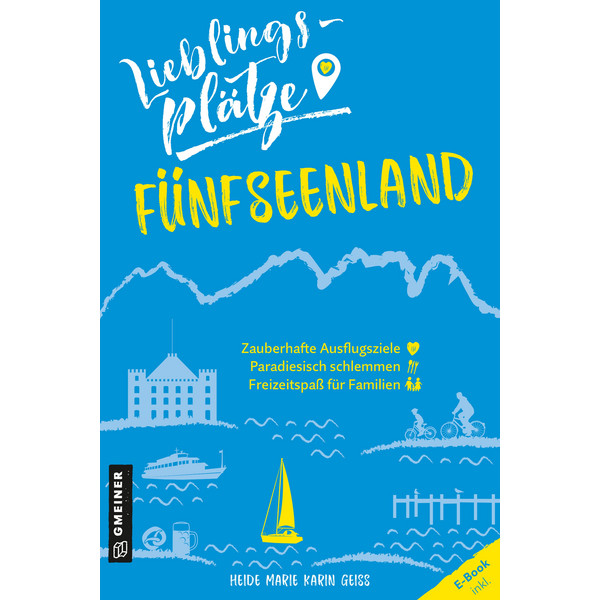 LIEBLINGSPLÄTZE FÜNFSEENLAND - Reiseführer