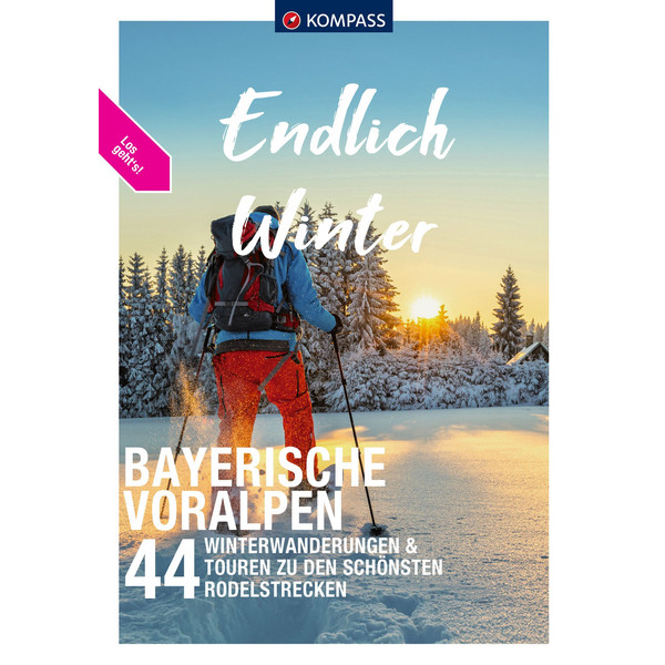 KOMPASS ENDLICH ENDLICH WINTER, BAYERISCHE VORALPEN - Wanderführer