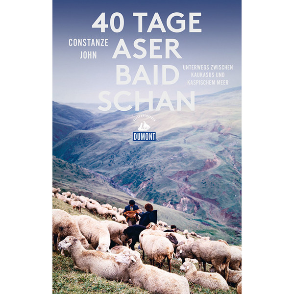 40 TAGE ASERBAIDSCHAN (DUMONT REISEABENTEUER) - Reisebericht