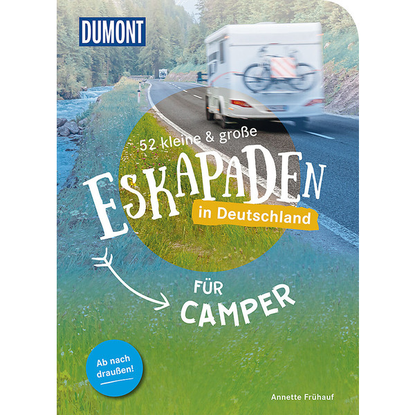 52 KLEINE &  GROßE ESKAPADEN IN DEUTSCHLAND FÜR CAMPER - Reiseführer