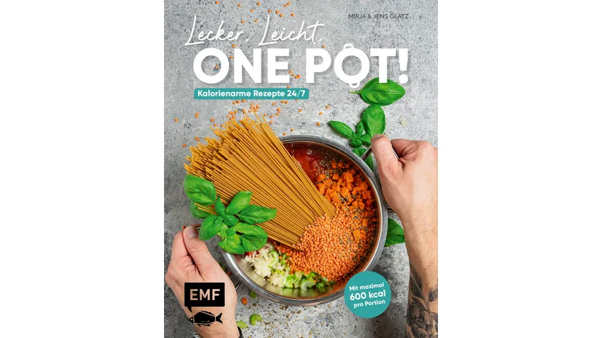 Lecker, leicht, One-Pot! Kalorienarme Rezepte 24/7