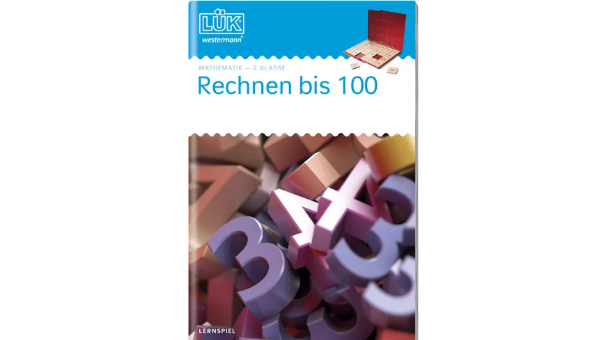 LÜK-Übungshefte / LÜK Mathematik / 2. Klasse - Mathematik: Rechnen bis 100 (Überarbeitung)