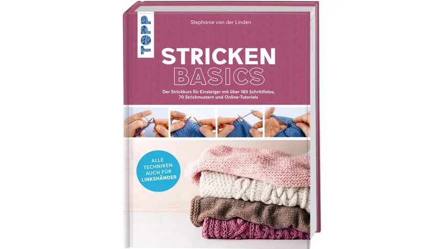 Stricken basics - Alle Techniken auch für Linkshänder! Der Strickkurs für Einsteiger