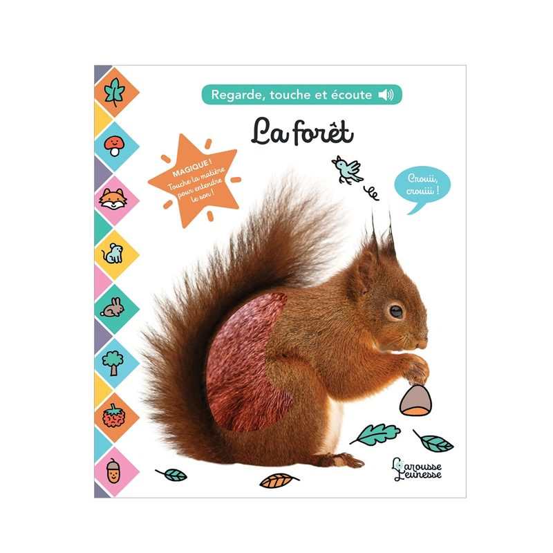 Livre La forêt, regarde, touche et écoute - Larousse Jeunesse