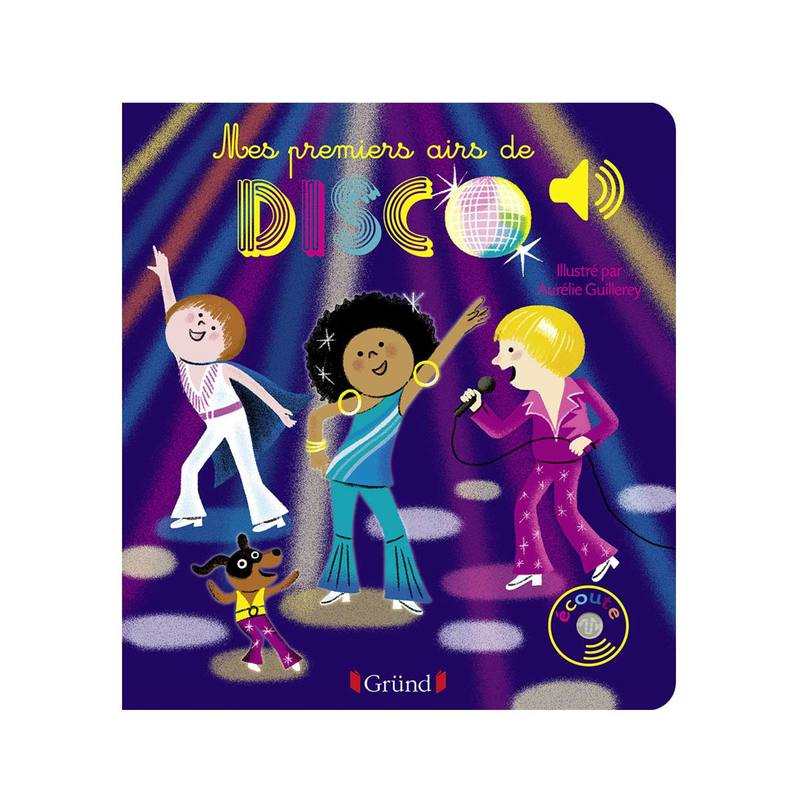 Livre sonore Mes premiers airs de disco - Gründ