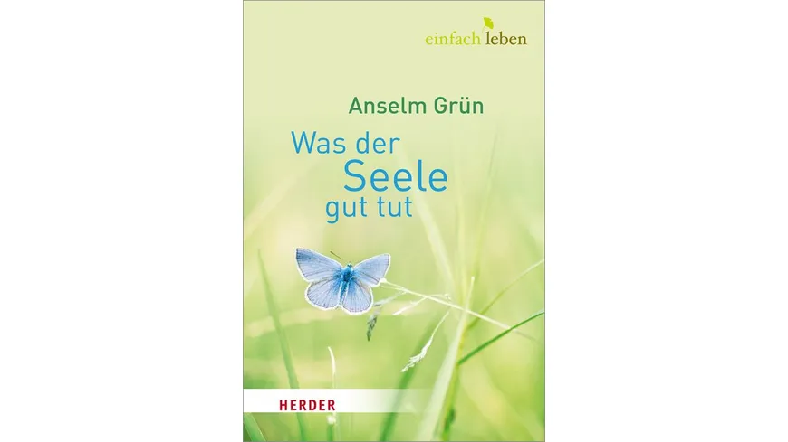 Was der Seele gut tut