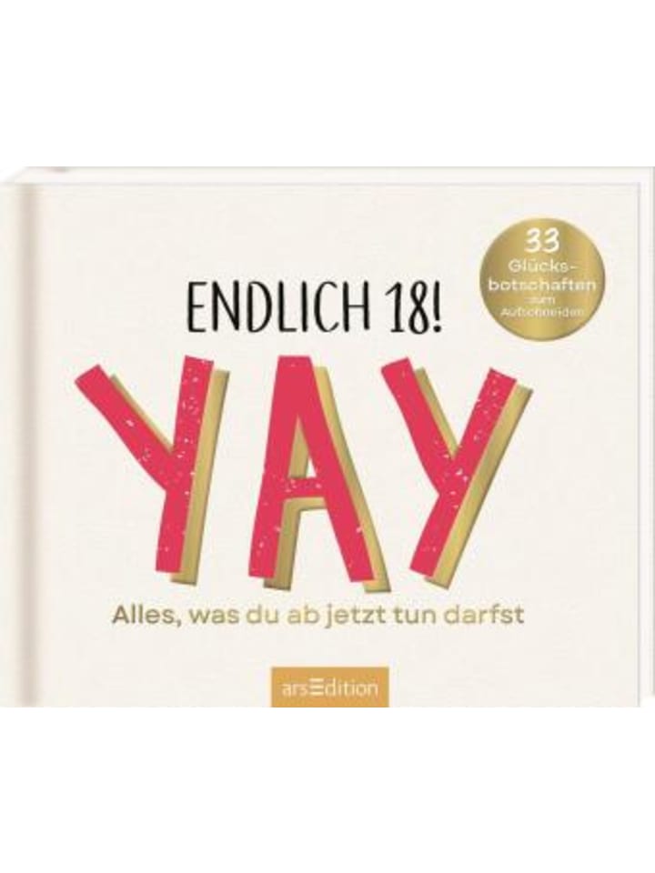 ars edition Buch - Endlich 18! Yay! Alles, was du ab jetzt tun darfst günstig kaufen onesize