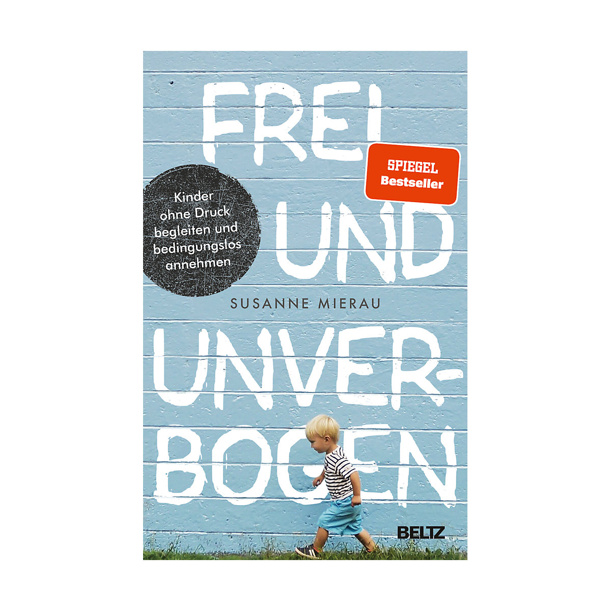 Frei und unverbogen