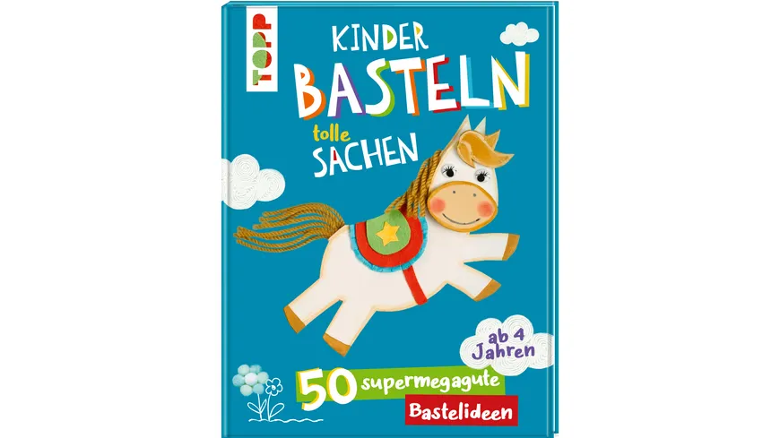 Kinder basteln tolle Sachen 50 supermegagute Bastelideen. Für Kinder ab 4 Jahren. Cover mit echten Wollhaaren.