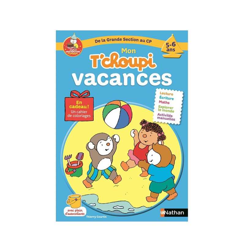 Cahier de vacances Mon T'choupi vacances De la grande section au CP - Nathan Jeunesse
