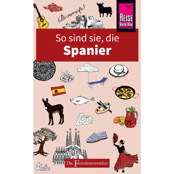 SO SIND SIE, DIE SPANIER
