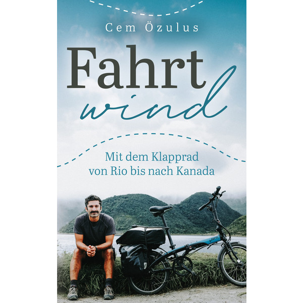 FAHRTWIND - MIT DEM KLAPPRAD VON RIO BIS NACH KANADA - Reisebericht