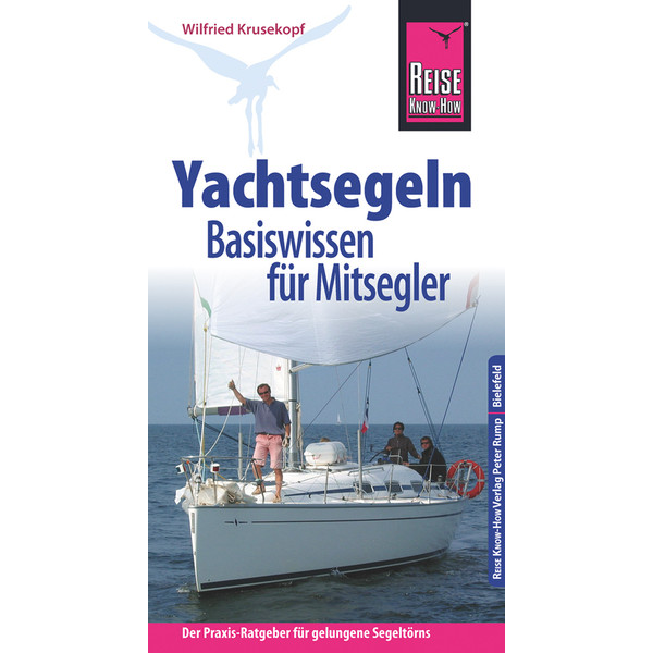 RKH YACHTSEGELN - BASISWISSEN MITSEGLER - Ratgeber